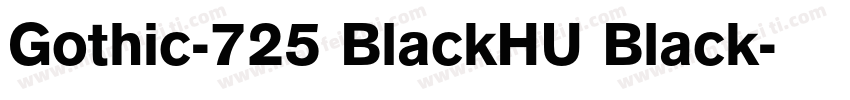 Gothic-725 BlackHU Black字体转换